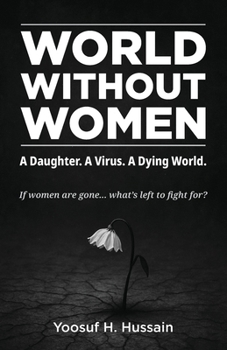 Paperback World Without Women: A Daughter. A Virus. A Dying World. Book