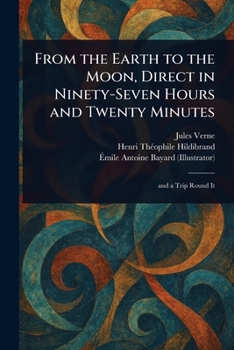 Paperback From the Earth to the Moon, Direct in Ninety-Seven Hours and Twenty Minutes Book
