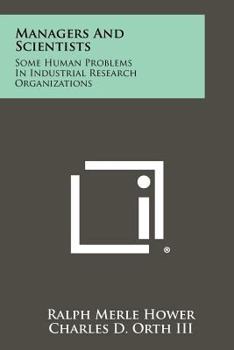 Paperback Managers and Scientists: Some Human Problems in Industrial Research Organizations Book
