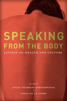 Paperback Speaking from the Body: Latinas on Health and Culture Book