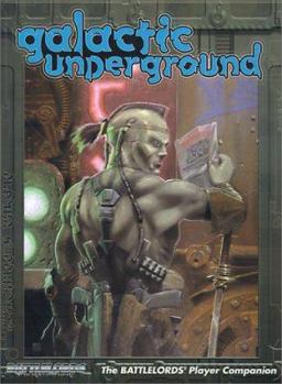 Paperback Galactic Underground: The Battlelords' Player Companion Book