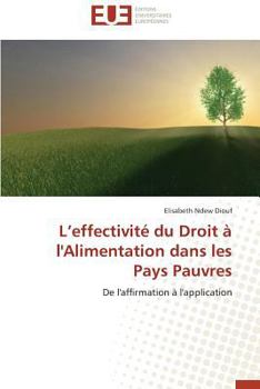 Paperback L Effectivité Du Droit À l'Alimentation Dans Les Pays Pauvres [French] Book