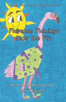 Paperback Florence Flamingo Gets the Flu Book