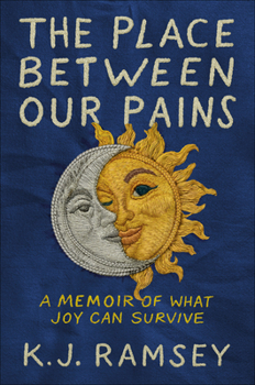 Hardcover The Place Between Our Pains: A Memoir of What Joy Can Survive Book