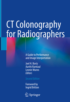 Hardcover CT Colonography for Radiographers: A Guide to Performance and Image Interpretation Book