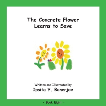 Paperback The Concrete Flower Learns to Save: Book Eight Book