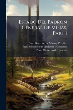 Paperback Estado Del Padrón General De Minas, Part 1 Book