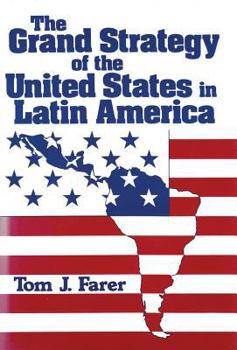 Hardcover The Grand Strategy of the United States in Latin America Book