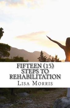 Paperback Fifteen (15) Steps to Rehabilitation: A Reformation Guide for Inmates Book