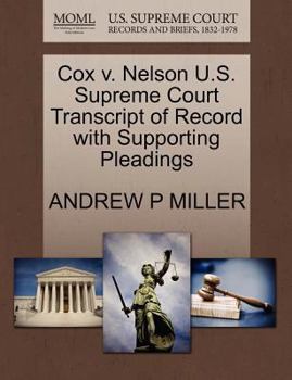 Paperback Cox V. Nelson U.S. Supreme Court Transcript of Record with Supporting Pleadings Book