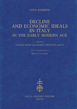Decline and Economic Ideals in Italy in the Early Modern Age