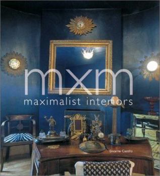 Hardcover MXM: Maximalist Interiors Book