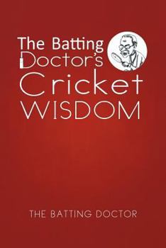 Paperback The Batting Doctor's Cricket Wisdom Book