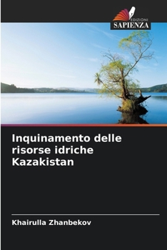 Paperback Inquinamento delle risorse idriche Kazakistan [Italian] Book