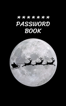 Paperback Password Book with Tabs Keeper And Organizer You All Password Notebook Christmas Moon: Internet password book password organizer with tabs alphabetica Book