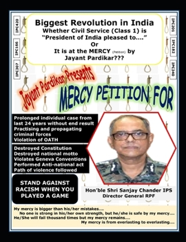 Paperback Mercy Petition for Hon'ble Shri Sanjay Chander IPS, Director General - Railway Protection Force Book