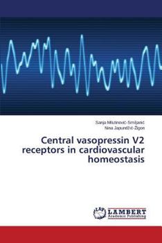 Paperback Central Vasopressin V2 Receptors in Cardiovascular Homeostasis Book