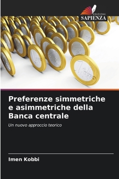 Paperback Preferenze simmetriche e asimmetriche della Banca centrale [Italian] Book