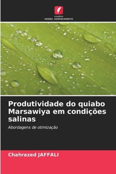 Paperback Produtividade do quiabo Marsawiya em condições salinas [Portuguese] Book