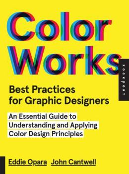 Paperback Color Works: Best Practices for Graphic Designers: An Essential Guide to Understanding and Applying Color Design Principles Book