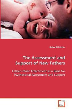 Paperback The Assessment and Support of New Fathers Book