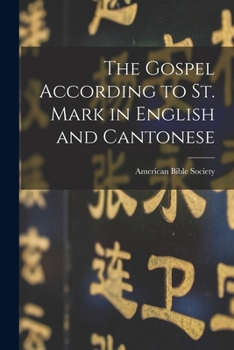Paperback The Gospel According to St. Mark in English and Cantonese Book