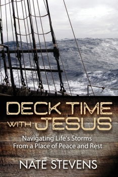 Paperback Deck Time with Jesus: Navigating Life's Storms From a Place of Peace and Rest Book