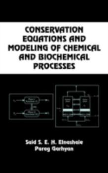 Hardcover Conservation Equations And Modeling Of Chemical And Biochemical Processes Book