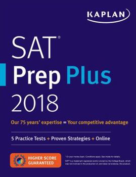 Paperback SAT Prep Plus 2018: 5 Practice Tests + Proven Strategies + Online (Kaplan Test Prep) Book