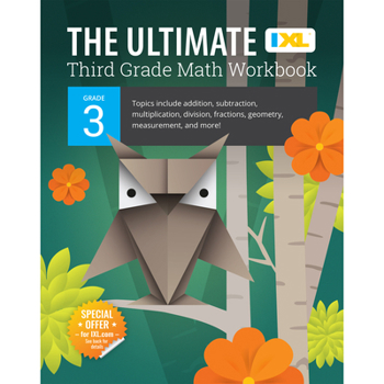 Paperback The Ultimate Grade 3 Math Workbook: Multiplication, Division, Addition, Subtraction, Fractions, Geometry, Measurement, Mixed Operations, and Word Prob Book