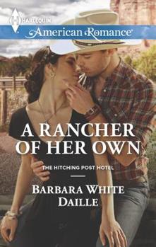 A Rancher of Her Own - Book #2 of the Hitching Post Hotel