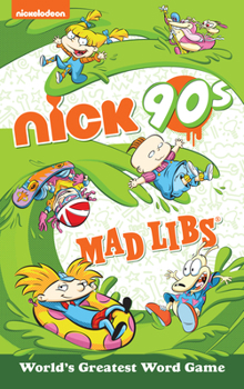 Paperback Nickelodeon: Nick 90s Mad Libs: World's Greatest Word Game Book