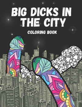 Paperback Dick Coloring Book: Color Dicks In The City Book