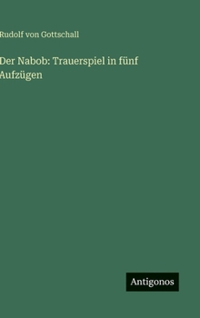 Der Nabob: Trauerspiel in fünf Aufzügen