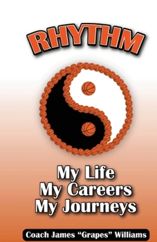 Rhythm, My Life, My Careers, My Journeys
