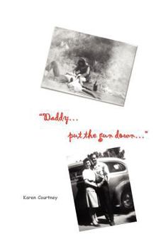Paperback "Daddy...put the gun down..." Book