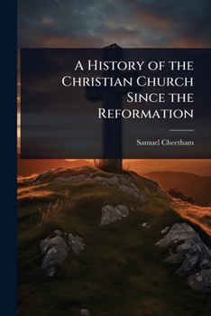 Paperback A History of the Christian Church Since the Reformation Book