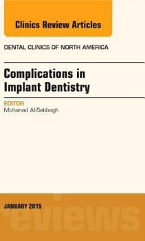 Hardcover Complications in Implant Dentistry, an Issue of Dental Clinics of North America: Volume 59-1 Book