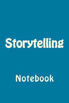 Paperback Storytelling: Notebook Book