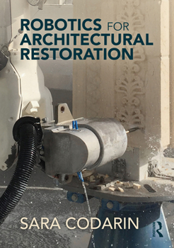 Paperback Robotics for Architectural Restoration Book