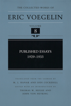 Published Essays, 1929-1933 - Book #8 of the Collected Works of Eric Voegelin