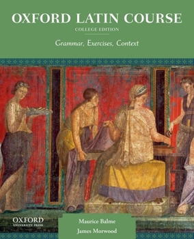 Paperback Oxford Latin Course, College Edition: Grammar, Exercises, Context Book