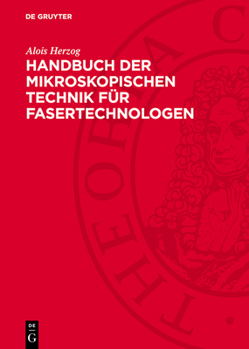 Hardcover Handbuch Der Mikroskopischen Technik Für Fasertechnologen [German] Book