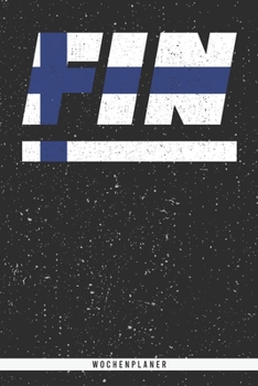 Paperback Fin: Finnland Wochenplaner mit 106 Seiten in wei?. Organizer auch als Terminkalender, Kalender oder Planer mit der finnisch [German] Book