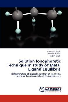 Paperback Solution Ionophoretic Technique in study of Metal Ligand Equilibria Book