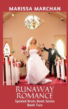 My Runaway Bride - Book #2 of the Spoiled Brats Romance