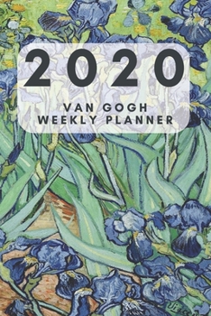 Paperback Van Gogh 2020 Weekly Planner: 6 X 9 90 Pages Pocket Weekly Planner; Gifts for Women; Gifts for Girls; Gifts for Teens: Organize Your Ideas. Boost Yo Book