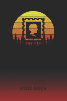 Sketchbook: Stamp Collector Blank Imaginative Sketch Book Paper | Teach & Practice Drawing for Experienced & Aspiring Artists & Illustrators | Creative Writing Pad | Create, Imagine & Learn to Draw