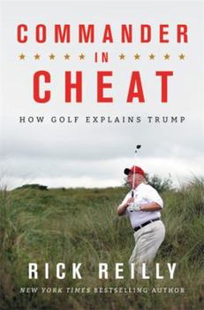 Hardcover Commander in Cheat: How Golf Explains Trump Book