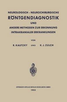 Neurologisch-Neurochirurgische Rontgendiagnostik Und Andere Methoden Zur Erkennung Intrakranialer Erkrankungen